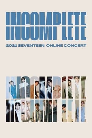 Seventeen: In-Complete Concert streaming