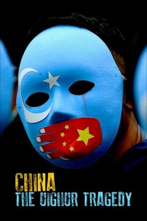 China: The Uighur Tragedy streaming