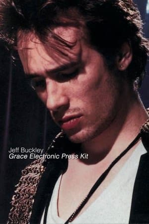 Jeff Buckley: Grace Electronic Press Kit streaming