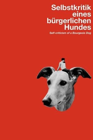 Self-Criticism of a Bourgeois Dog streaming