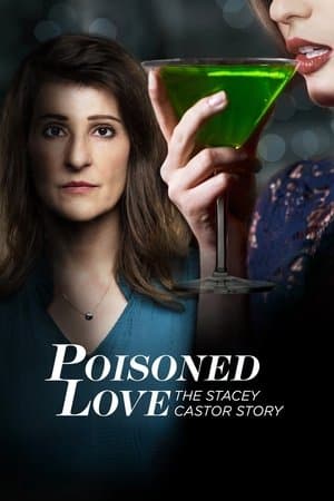 Poisoned Love: The Stacey Castor Story streaming
