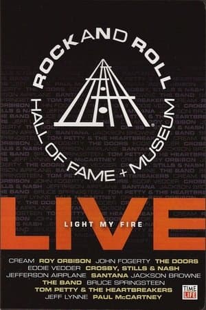 Rock and Roll Hall of Fame Live - Light My Fire streaming
