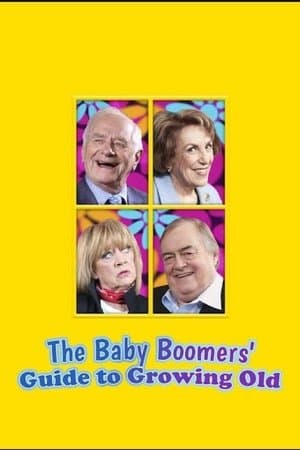 The Baby Boomers' Guide to Growing Old streaming