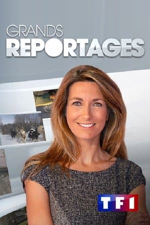 Grands Reportages streaming