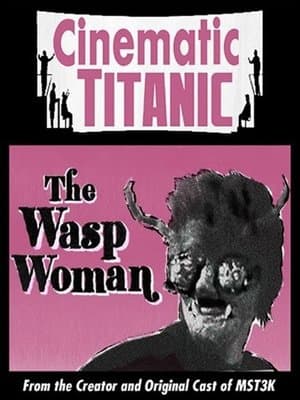 Cinematic Titanic: The Wasp Woman streaming
