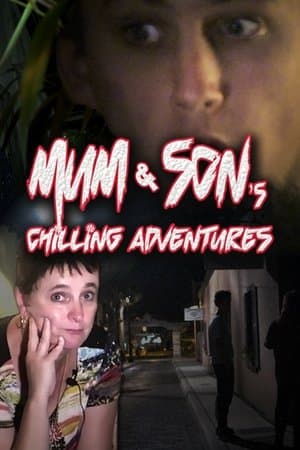 Mum and Son's Chilling Adventures streaming