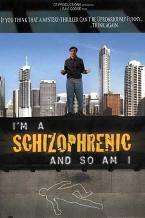 I Am a Schizophrenic and So Am I streaming