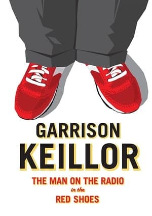 Garrison Keillor: The Man on the Radio in the Red Shoes streaming