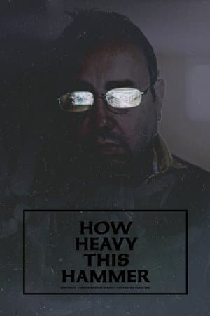 How Heavy This Hammer streaming