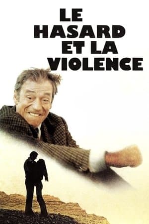 Le Hasard et la Violence streaming