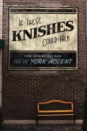 If These Knishes Could Talk: The Story of the NY Accent streaming