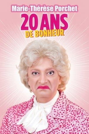 Marie-Thérèse Porchet : 20 ans de bonheur streaming