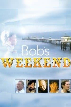 Bob's Weekend streaming