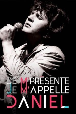 Je m'présente, je m'appelle Daniel streaming