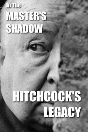 In the Master's Shadow: Hitchcock's Legacy streaming