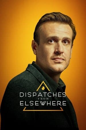 Dispatches from Elsewhere streaming