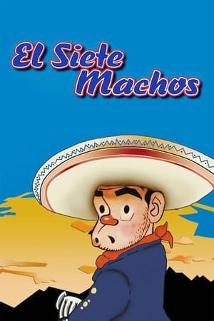 El Siete Machos streaming