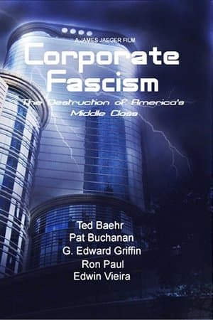 Corporate Fascism: The Destruction of America's Middle Class streaming
